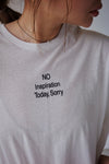 ( BLACK / WHITE ) EXTRA SOFT NO INSPIRATION TEE